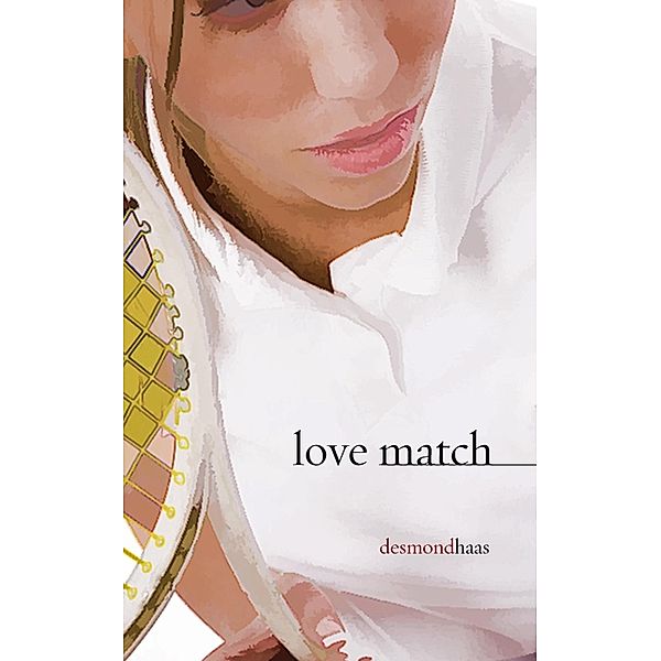 Love Match / Desmond Haas, Desmond Haas