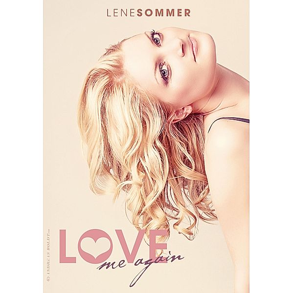 Love me again, Lene Sommer