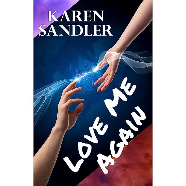 Love Me Again: A Paranormal Romance (Everlasting Love, #1) / Everlasting Love, Karen Sandler