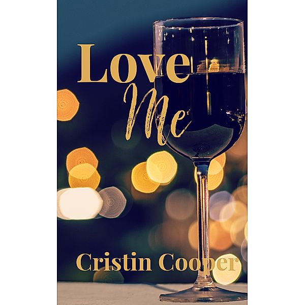 Love Me (Always, #3) / Always, Cristin Cooper