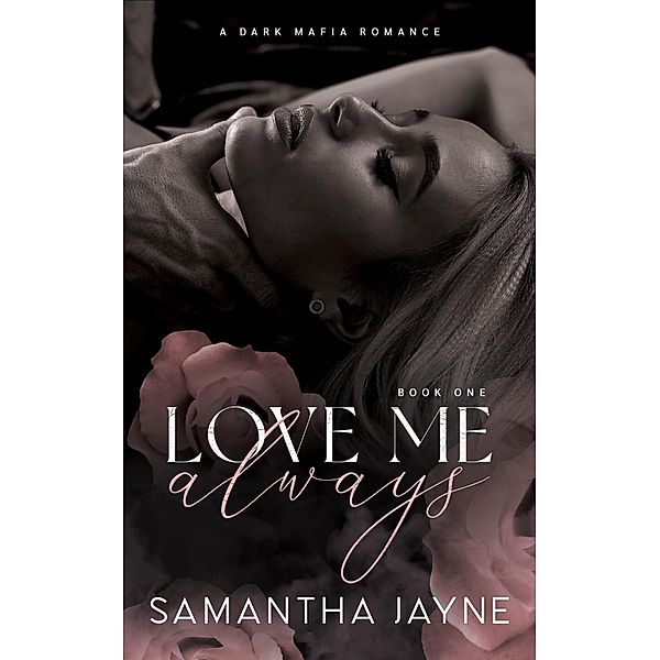 Love Me Always, Samantha Jayne