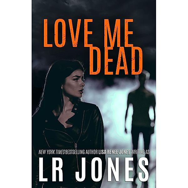 Love Me Dead (Lilah Love, #3) / Lilah Love, Lisa Renee Jones