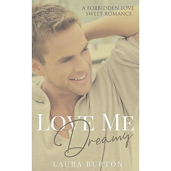 Love Me, Dreamy / Love Me, Laura Burton