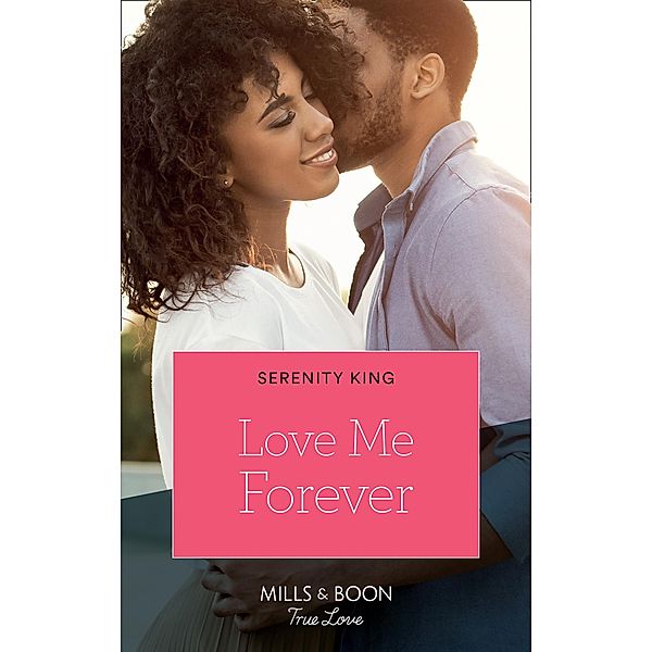 Love Me Forever (The Manning Dynasty, Book 1) / Mills & Boon Kimani, Serenity King
