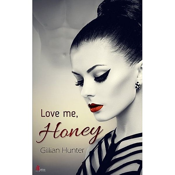 Love me, Honey, Gillian Hunter