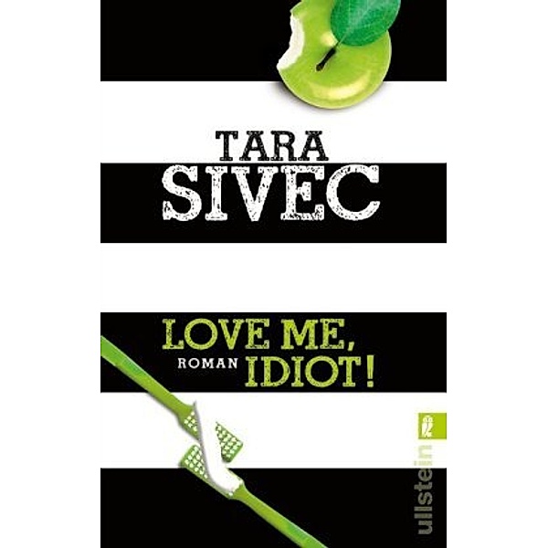 Love Me, Idiot! / Chocolate Lovers Bd.3, Tara Sivec