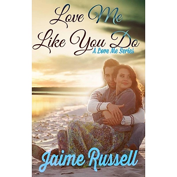 Love Me Like You Do / Love Me, Jaime Russell