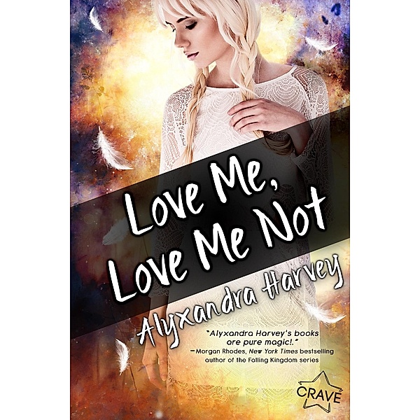 Love Me, Love Me Not / Entangled: Crave, Alyxandra Harvey