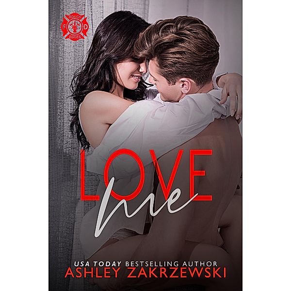 Love Me (Rough Edges, #7) / Rough Edges, Ashley Zakrzewski