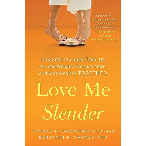 Love Me Slender, Thomas N. Bradbury, Benjamin R. Karney
