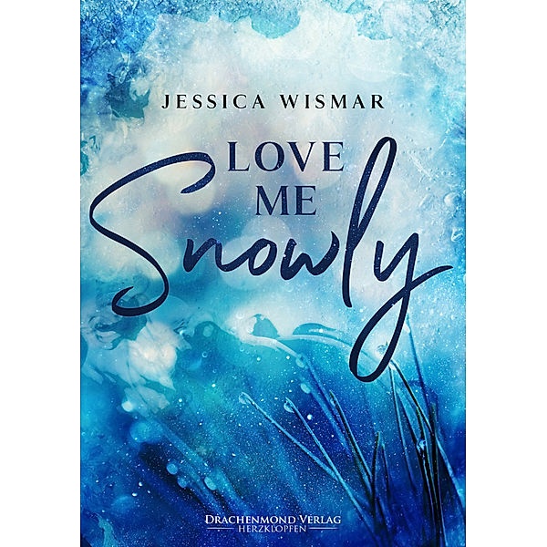 Love Me Snowly, Jessica Wismar