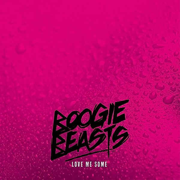 Love Me Some (Vinyl), Boogie Beasts