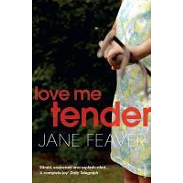 Love Me Tender, Jane Feaver