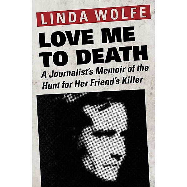 Love Me to Death, Linda Wolfe
