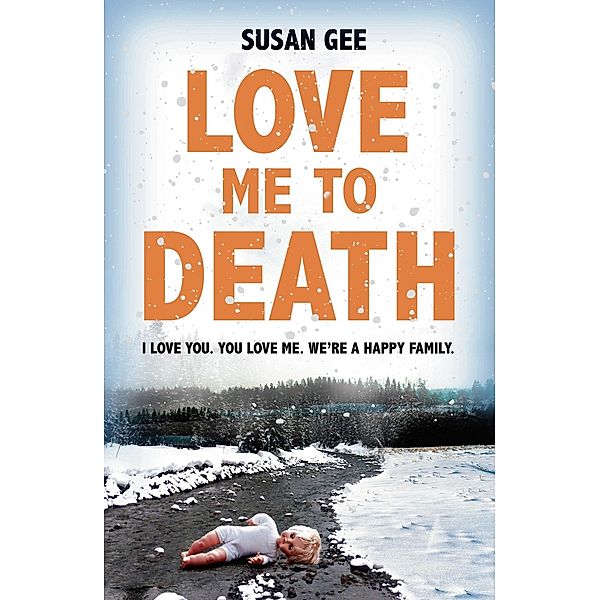 Love Me to Death, Susan Gee