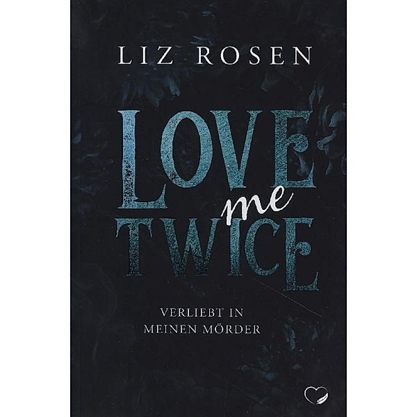 Love me Twice, Liz Rosen