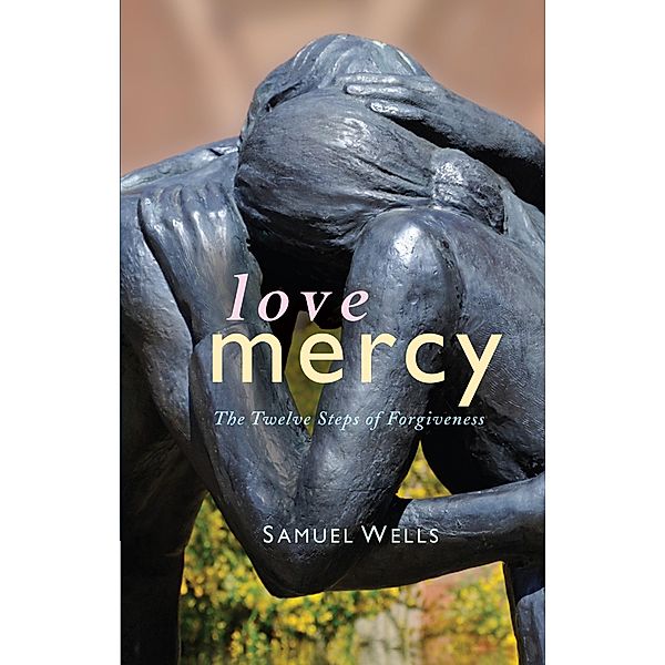 Love Mercy, Samuel Wells