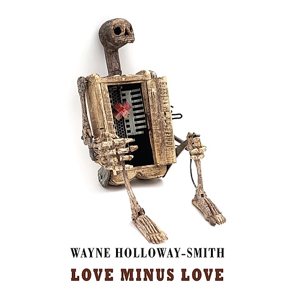 Love Minus Love, Wayne Holloway-Smith