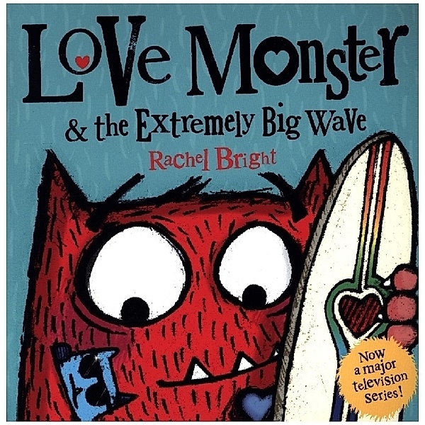 Love Monster and the Extremely Big Wave, Rachel Bright