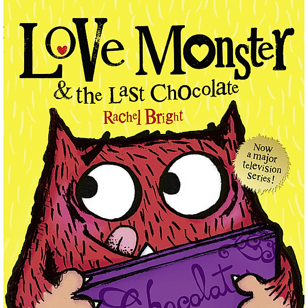 Love Monster and the Last Chocolate, Rachel Bright
