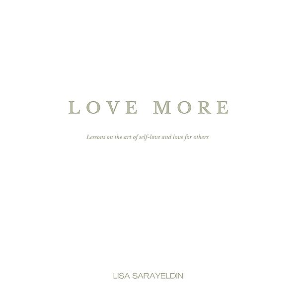 Love More, Lisa Sarayeldin