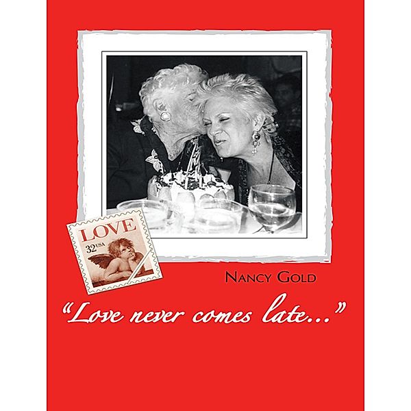Love Never Comes Late..., Nancy Gold