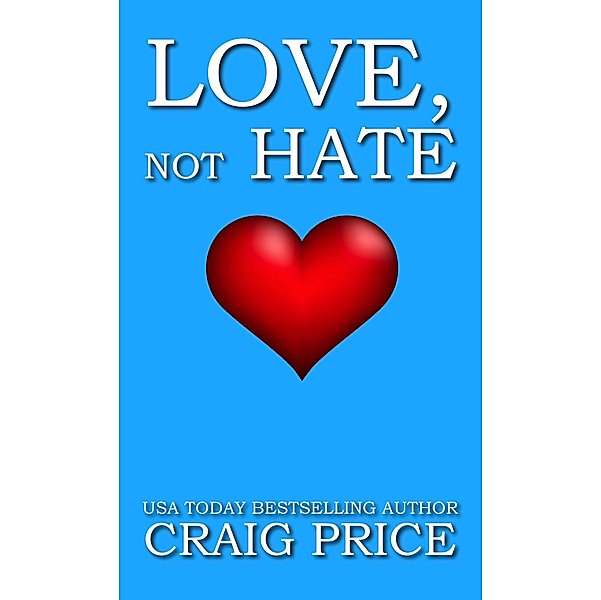 Love not Hate, Craig Price