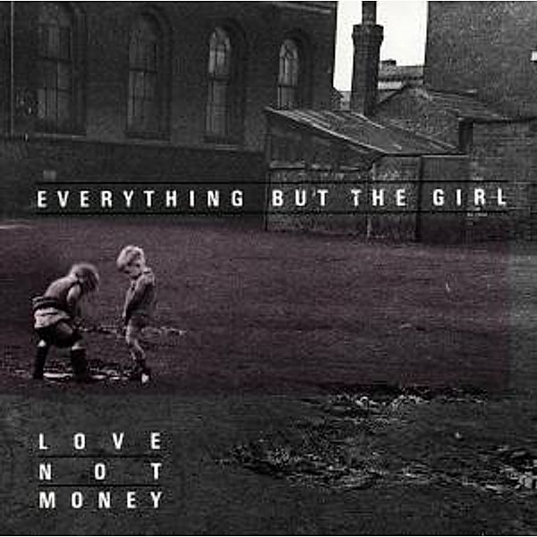 Love Not Money, Everything But The Girl