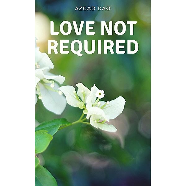 Love not required, Azgad Dao