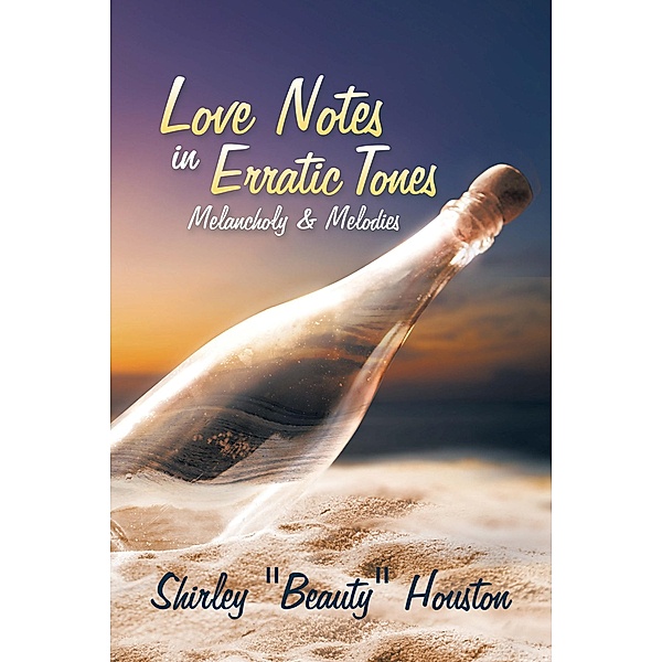 Love Notes in Erratic Tones, Shirley Houston