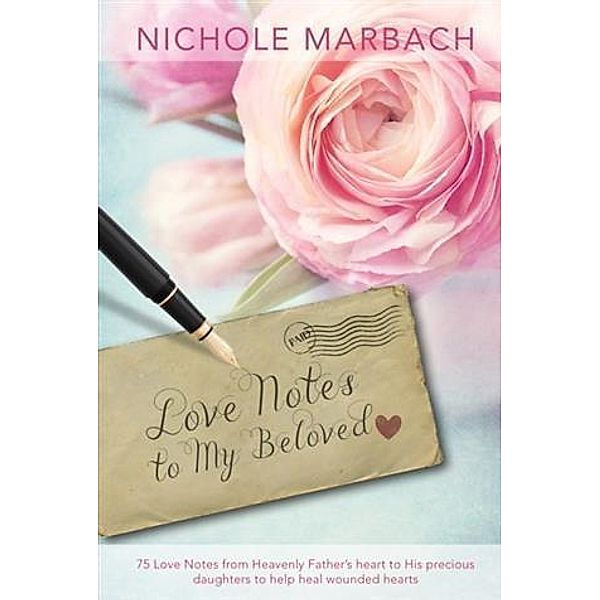 Love Notes to My Beloved, Nichole Marbach