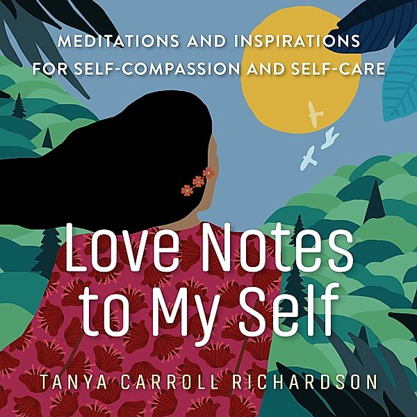 Love Notes to My Self, Tanya Carroll Richardson