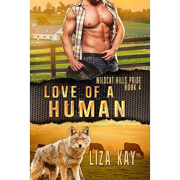 Love of a Human (Wildcat Hills Pride, #4) / Wildcat Hills Pride, Liza Kay