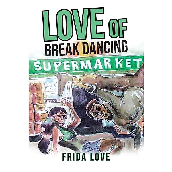 Love of Break Dancing, Frida Love