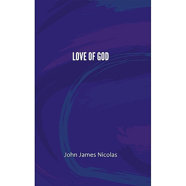 Love of God, John James Nicolas