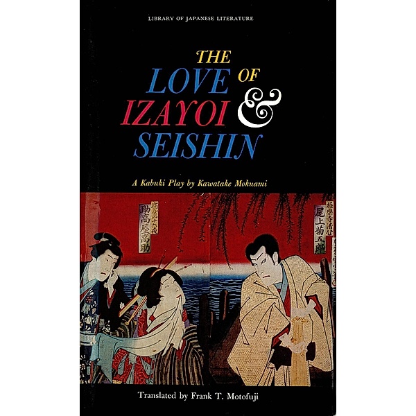 Love of Izayoi & Seishin, Kawatake Mokuami