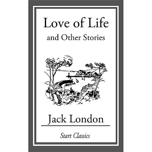 Love of Life, Jack London
