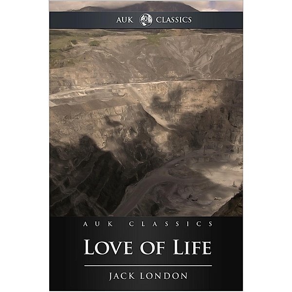 Love of Life, Jack London