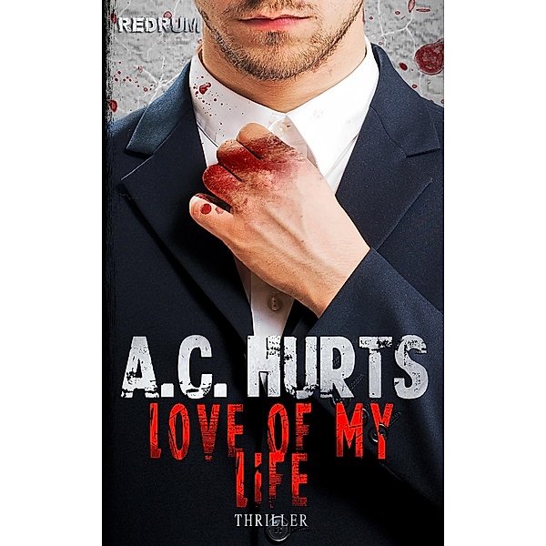 Love Of My Life, A. C. Hurts