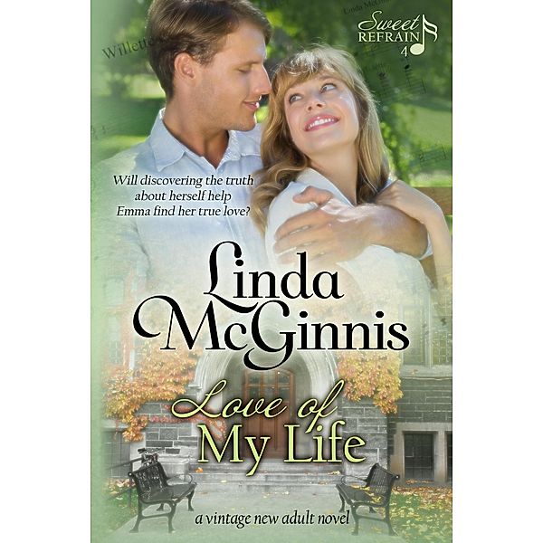 Love of My Life (Sweet Refrain, #4) / Sweet Refrain, Linda McGinnis