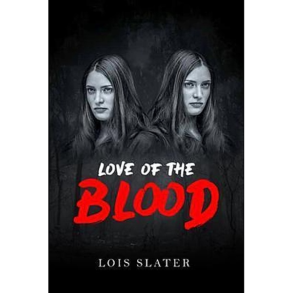 Love of the Blood, Lois Slater