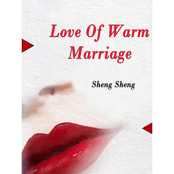 Love Of Warm Marriage / Funstory, Sheng Sheng