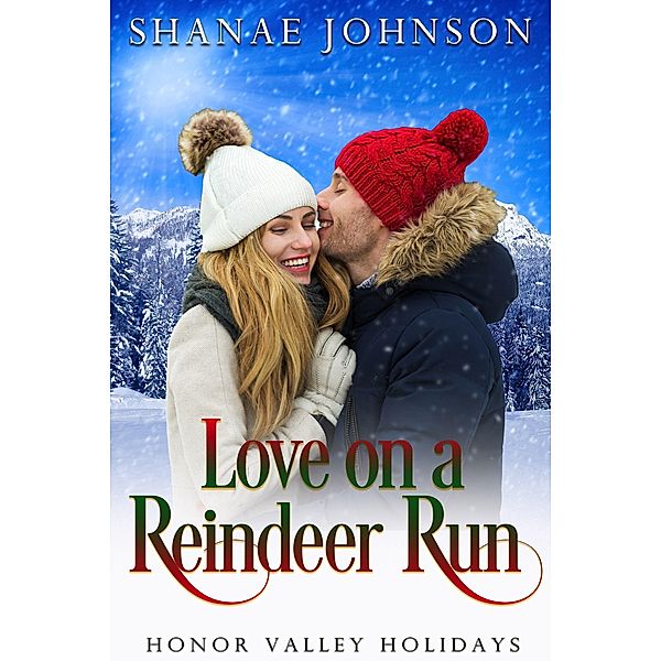 Love on a Reindeer Run (Honor Valley Holidays, #1) / Honor Valley Holidays, Shanae Johnson