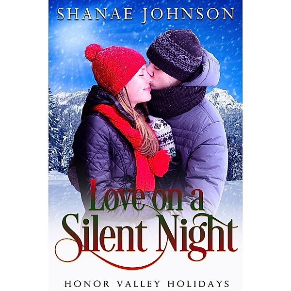 Love on a Silent Night (Honor Valley Holidays, #2) / Honor Valley Holidays, Shanae Johnson