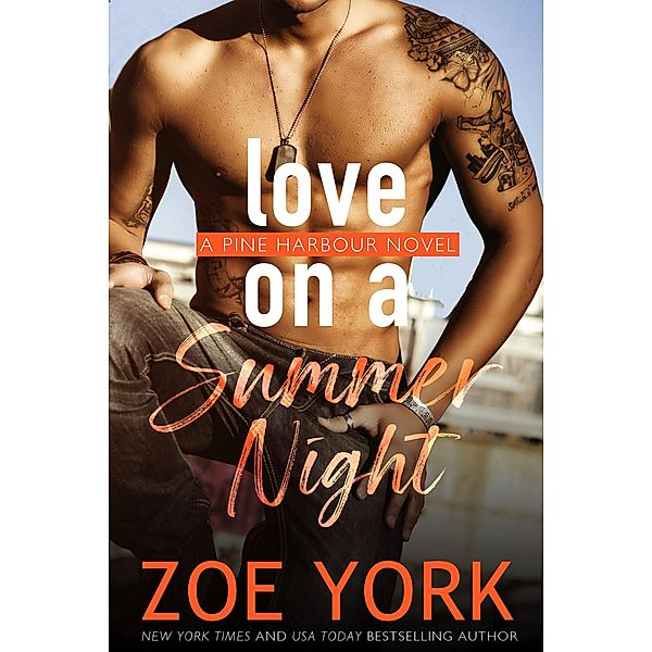 Love on a Summer Night (Pine Harbour, #4) / Pine Harbour, Zoe York