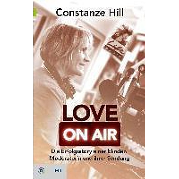 Love on Air / Goldegg Unterhaltung, Constanze Hill