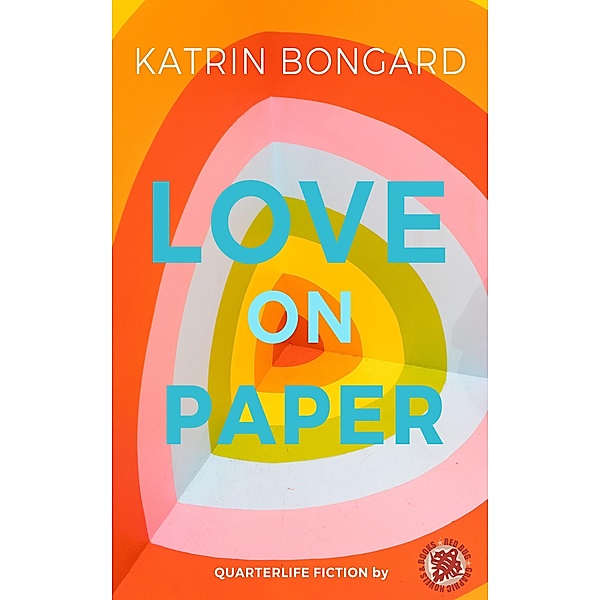 Love on paper, Katrin Bongard