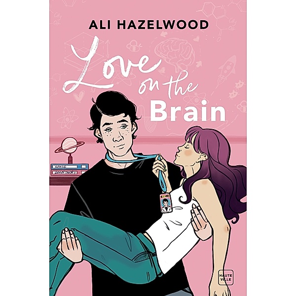 Love On The Brain / Hauteville Comrom, Ali Hazelwood