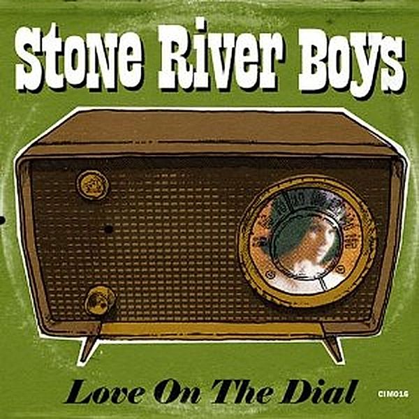 Love On The dial, Stone River Boys