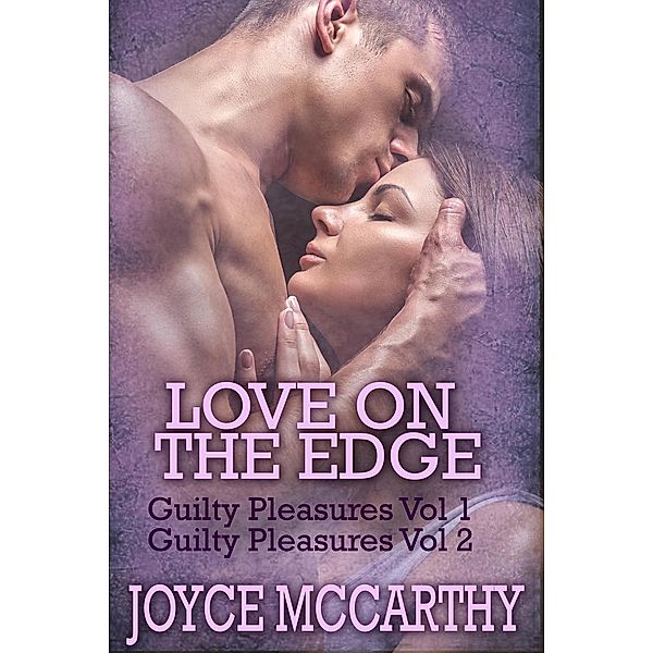 Love on the Edge (It doesn't have to be Valentine's Day  to Celebrate Love), Joyce McCarthy